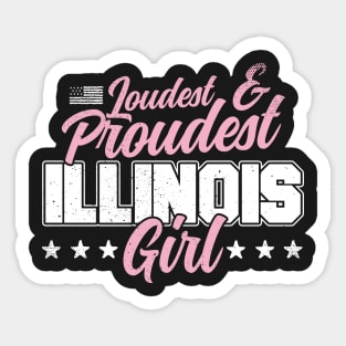 Loudest & Proudest Illinois Girl Sticker